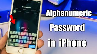 Set Alphanumeric Password in iPhone  (Highest Security)