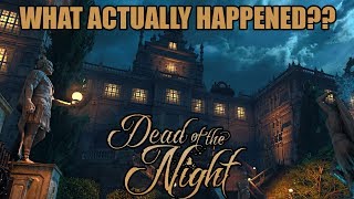 WHAT ACTUALLY HAPPENED FOR THE DEAD OF THE NIGHT EE COMPLETION