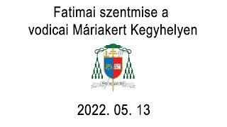 ÉLŐ közvetítés felvételről - Fatimai szentmise Vodica Máriakert Kegyhelyen