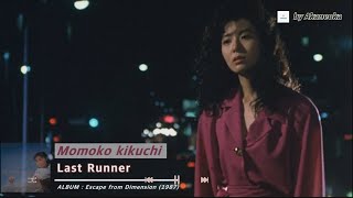 Last Runner  - Momoko Kikuchi