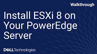 Install VMware ESXi 8 on Your PowerEdge Server