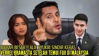 ALIF SYUKRI BERIKAN KOMENTAR SUPER PEDAS TANGGAPI VERREL BRAMASTA TEMUI FUJI DIMALAYSIA