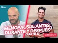 💥 MENOPAUSIA: ANTES, DURANTE Y DESPUÉS (PARTE 4), con Alex Gimenez 💥 AlexComunicaTV