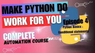Conditional statements in python || Python basics || Episode 4