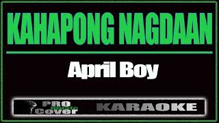 Kahapong Nagdaan - APRIL BOY (KARAOKE)