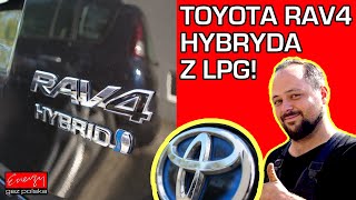 HYBRYDOWA Toyota RAV4 na gaz LPG! MONTAŻ gazu LPG do Toyoty RAV4 Ekspert radzi w Energy Gaz Polska!
