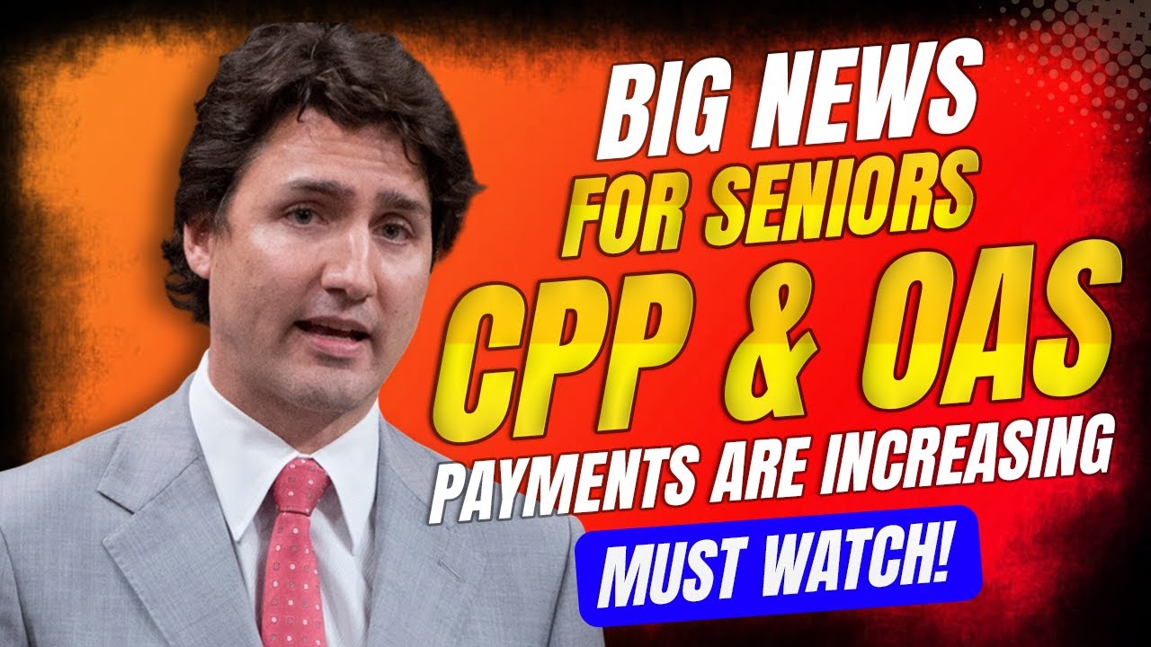 Big News For Seniors Cpp Oas Payments Are Increasing Canada News