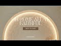 Oh Come All Ye Faithful - Thrive Worship | Audio |