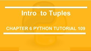 Tuples Intro : Python tutorial 109