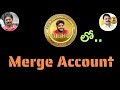 kibho యొక్క.. md గారి మాటల్లో... merge account గురించి.... part 1