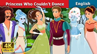 Princess Who Couldn't Dance Story | Stories for Teenagers | @EnglishFairyTales