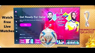 How to Watch Free Live Fifa World Cup 2022 Matches in Any Smart TV