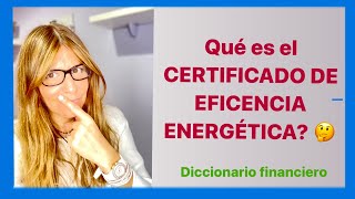 🌐Qué es el CERTIFICADO DE EFICENCIA ENERGÉTICA? 🤔