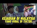 VIDEO KEJADIAN DI MALAYSIA YANG VIRAL DI TIKTOK || VIRAL NEWS