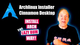 Archlinux Installer - I Did a "Seat O' Ya Pants" Install of the Cinnamon Desktop & It Was Quite Fun!