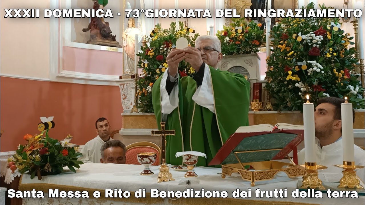 S. Messa Giornata Del Ringraziamento 2023 - XXXII Domenica Del Tempo ...