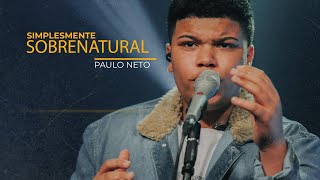 Paulo Neto | Simplesmente Sobrenatural (Cover Rose Nascimento)