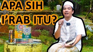 Apa sih I'RAB itu? dan kenapa kita harus memahami I'RAB? | Rizky Barokah