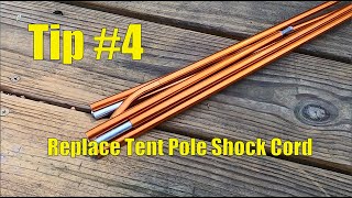 Tip #4 -  Replace Tent Pole Shock Cord