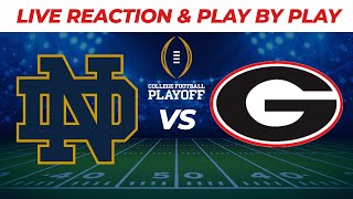 Notre Dame vs Georgia | Live Reaction | College Football Playoffs