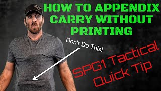 How To Appendix Carry Without Printing - SPG1 Tactical Quick Tip