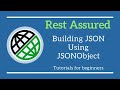 Building JSON using JSONObject in Rest Assured
