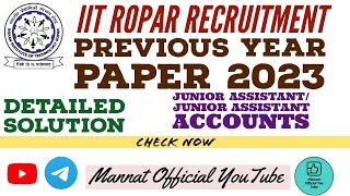 IIT Ropar Junior Assistant \u0026 Junior Assistant Accounts Previous Year 2023 Paper Detailed Solution 🔥