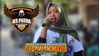 Secawan Madu Voc Santi ll Singa Dangdut Yang Semok KS PUTRA Edisi Cek Sound 19 September 2024