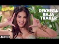 Dekhega Raja Trailer Full Song (Audio) | Mastizaade | Sunny Leone, Tusshar Kapoor, Ritesh Deshmukh