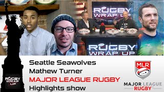 Major League Rugby: Seawolves Mat Turner, Highlights, Analysis w/ Lewis, Ray, McCarthy, Marshall