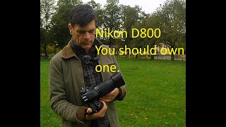 Nikon D800 you should own one