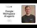 Develop and integrate AI agents with Google Workspace