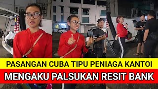 PASANGAN KANTOI KETIKA CUBA TIPU PENIAGA