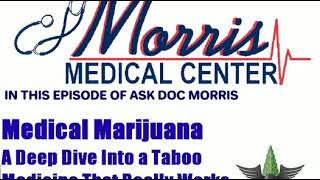Medical Marijuana, A Deep Dive into a Taboo Medicine that Really Works On Straight Talk / Doc Morris