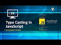 Type Casting in JavaScript || JavaScript Variable || JavaScript Tutorial || Explained in Hindi 🚀
