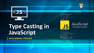 Type Casting in JavaScript || JavaScript Variable || JavaScript Tutorial || Explained in Hindi 🚀