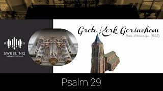 Sweelinq (Grote Kerk) Gorinchem - Psalm 29