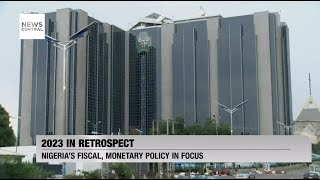 Reviewing 2023: A Look at Nigeria's Fiscal and Monetary Situation