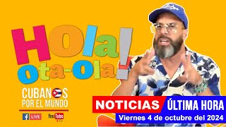 Alex Otaola en vivo, últimas noticias de Cuba - Hola! Ota-Ola (viernes 4 de octubre del 2024)