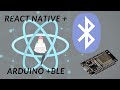 React Native with ESP32 Arduino | Bluetooth Low Energy BLE | Example Program