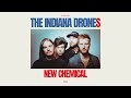 The Indiana Drones - New Chemical (Official Lyric Video)