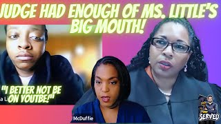 Judge Finally Loses Patience With Ms. Little's Big Mouth!
