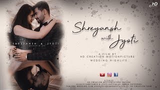 Shreyansh + Jyoti | Cinematic Wedding Highlight | Same Day Edit | Royal Wedding