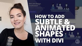 How to Add Subtle \u0026 Animated Shapes to Your Website with Divi