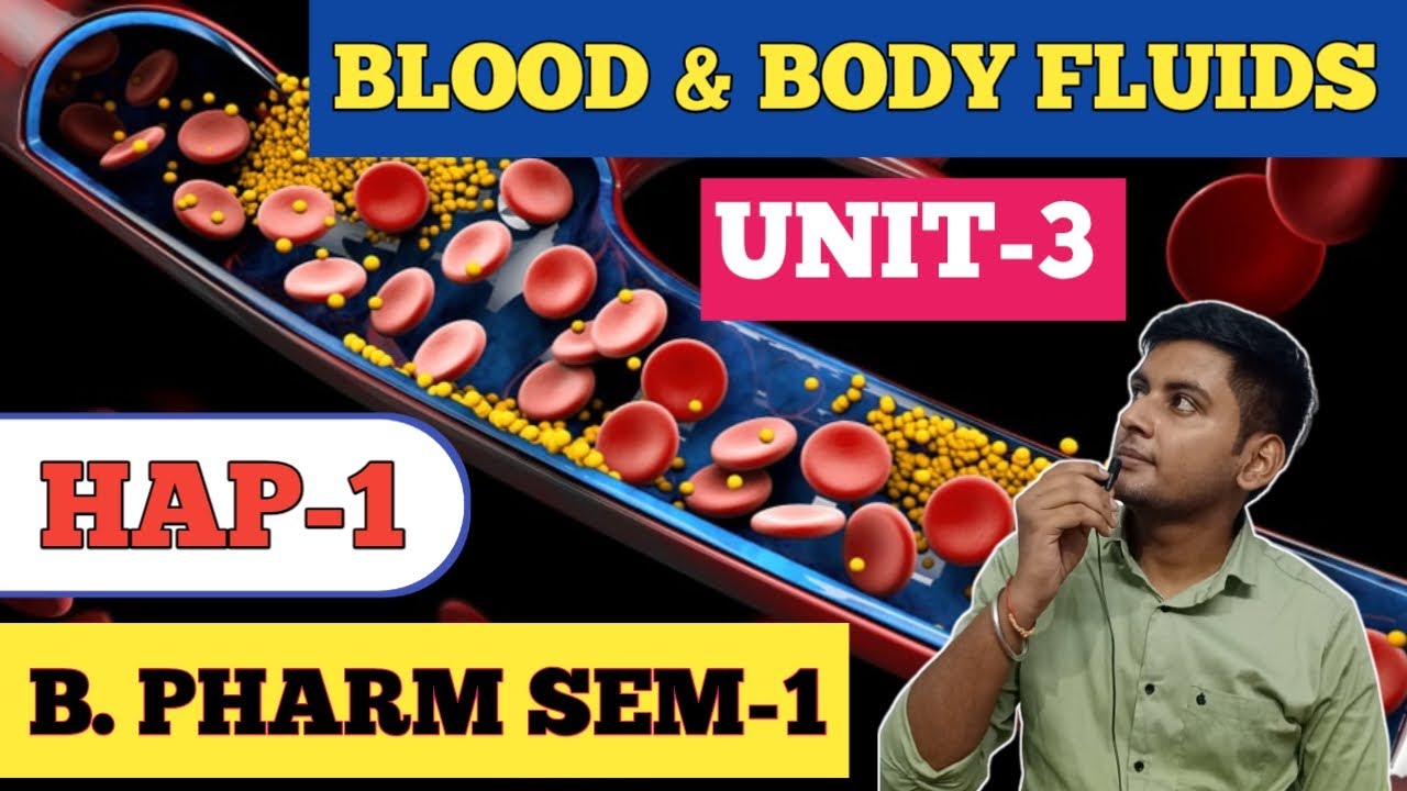 BODY FLUIDS AND BLOOD | HAP | UNIT-3 | L-1 | Human Anatomy And ...