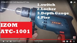 IZOM ATC-1001 Drill Machine KIT Use