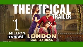 ondon Nahi Jaunga | Official Trailer | Humayun Saeed | Mehwish Hayat | Kubra Khan