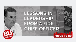 Lessons in Leadership from a Fire Chief Officer | Joe Maruca (Questrom'81)