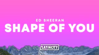 Ed Sheeran – Shape of You (Lyrics)