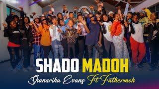 Shado madoh - Shanariha ft Fathermoh || Dance choregraphy || Thee vibe dance aca